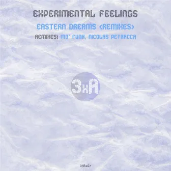 Eastern Dreams (Remixes) by Experimental Feelings