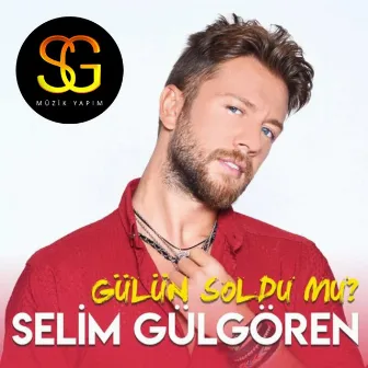 Gülün Soldu Mu? (Arabic Version) by Selim Gülgören