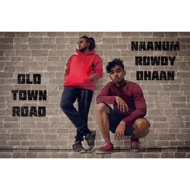 Old Town Road x Naanum Rowdy Thaan