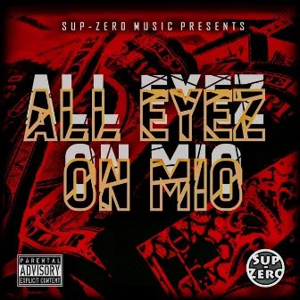 All Eyez On Mio by Unknown Artist