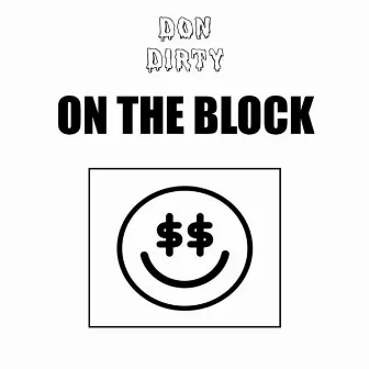 On the Block by Don Dirty