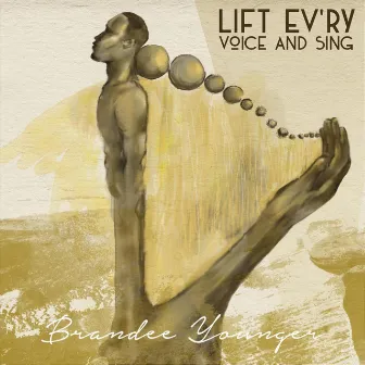 Lift Ev'ry Voice and Sing by Brandee Younger