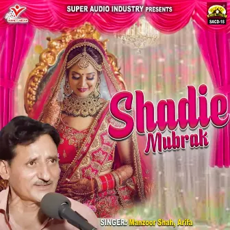 Shadie Mubrak by Manzoor Shah