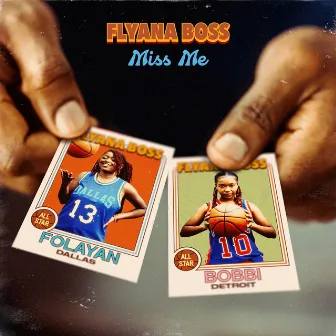 Miss Me by Flyana Boss