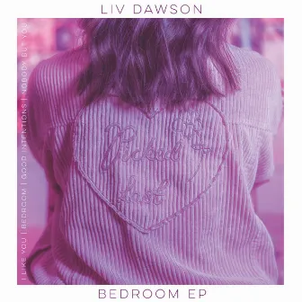 Bedroom EP by Liv Dawson