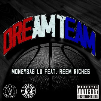 Dream Team by MoneyBagLu