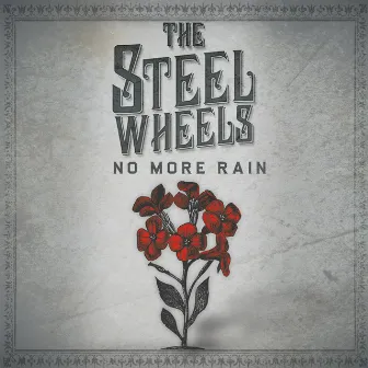 No More Rain by The Steel Wheels