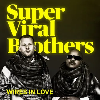 Wires in Love by Super Viral Brothers