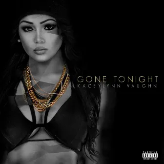 GONE TONIGHT by Kaceylynn Vaughn