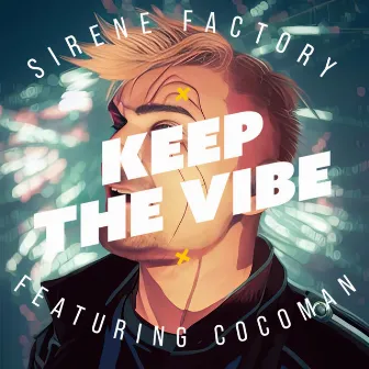 Keep the Vibe by Sirene Factory