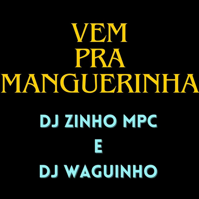 Vem pra Manguerinha