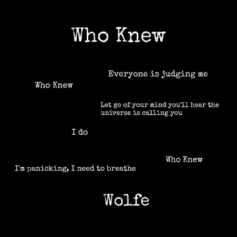 Who Knew by Wolfe