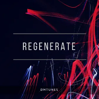 Regenerate by DMTunes