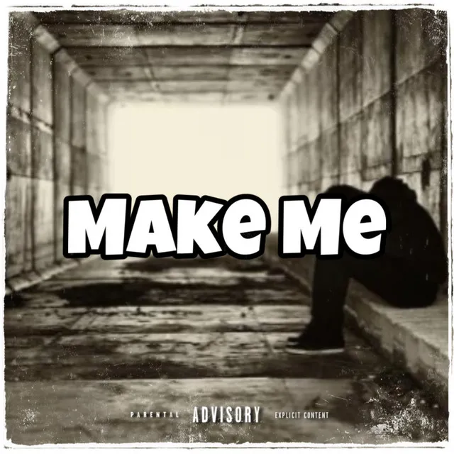 Make Me