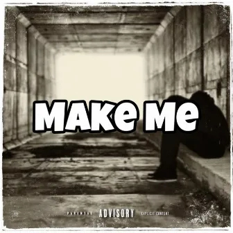 Make Me by J Bidnizz FTG