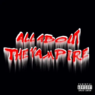 All About The Vampire by Antionia