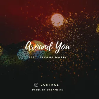 Around You by CNTRL