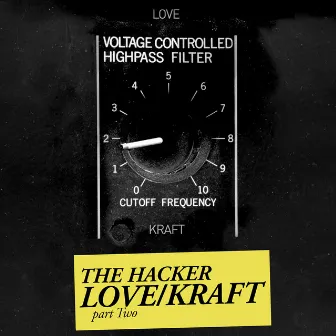 Zone 18: Love/Kraft, Pt. 2 by The Hacker