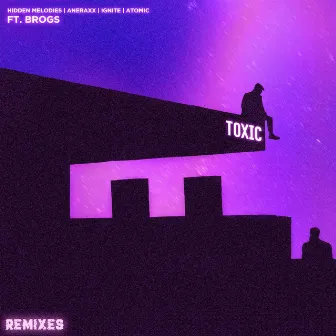 Toxic (Remixes) by Hidden Melodies