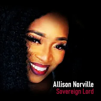 Sovereign Lord by Allison Norville