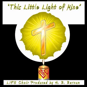 This Little Light of Mine by Life Choir