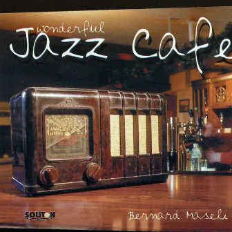 Wonderful Jazz Cafe by Bernard Maseli