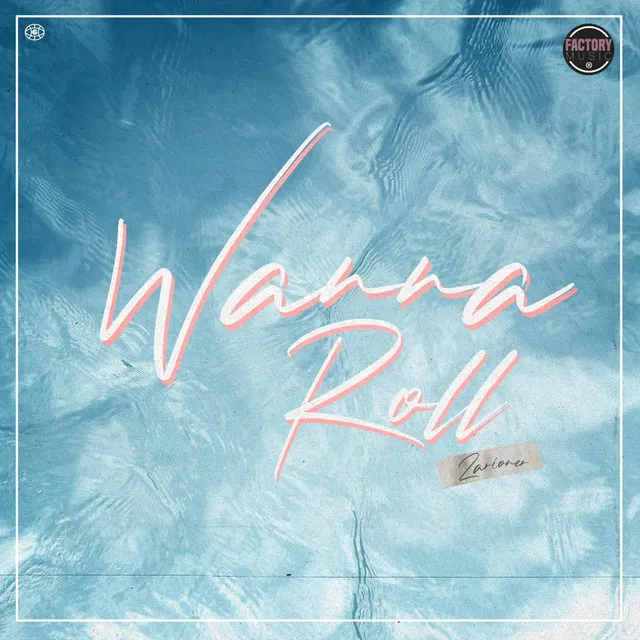 Wanna Roll