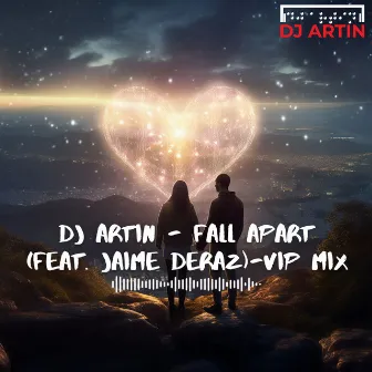 Fall Apart (VIP Mix) by DJ Artin