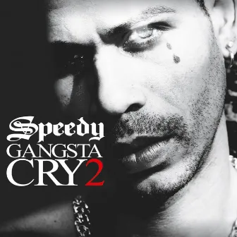 Gangsta Cry 2 by Speedy