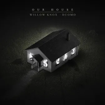 Our House by Willow Knox