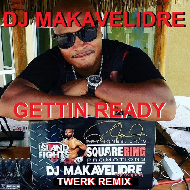 Gettin Ready - Twerk Remix