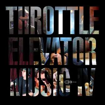 Throttle Elevator Music IV by Throttle Elevator Music