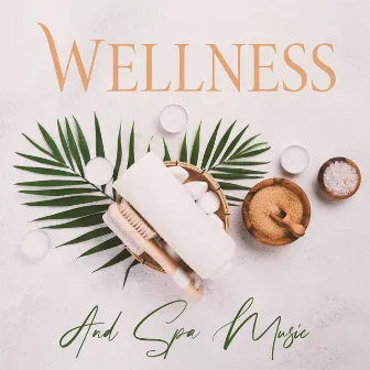 Wellness And Spa Music – Relaxing Ambience, Ultimate Calmness, Massage & Meditation by Massage Gun Kelly