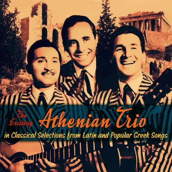 Selections from Latin and Popular Greek Songs by Athenian Trio