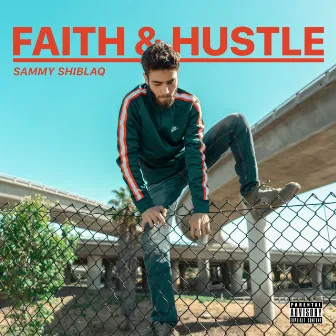 Faith & Hustle by Sammy Shiblaq