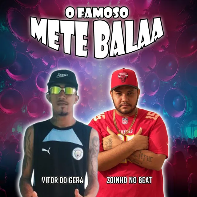 O Famoso Mete Balaa