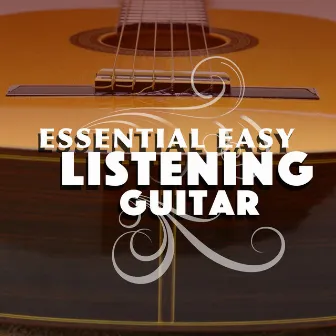 Essential Easy Listening Guitar by Instrumental Songs Music