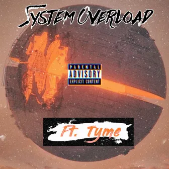 System Overload by Tyme