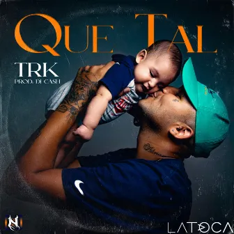 Que Tal by Mc Trk