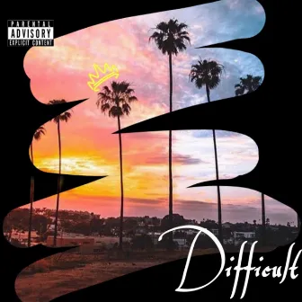 Difficult by Grandmaster OD