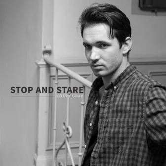 Stop and Stare (Acoustic) by Corey Gray