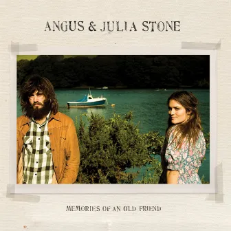 Memories of an Old Friend by Angus & Julia Stone