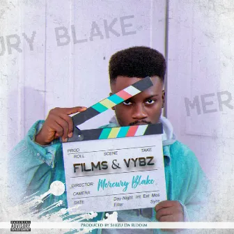 Films & Vybz by Mercury Blake