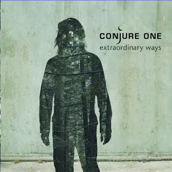 Extraordinary Ways (Bonus Track Version) by Conjure One