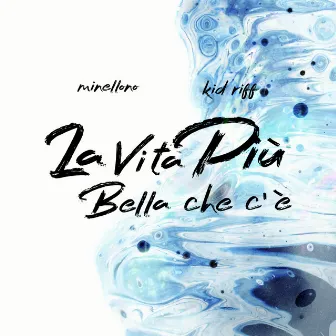 La Vita Più Bella Che C'è by Minellono