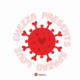 Presents Spread Love by Chezza