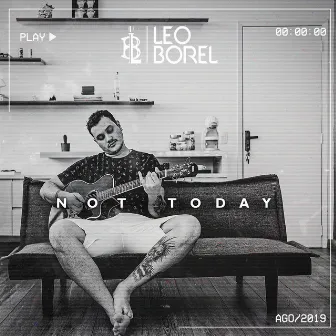 Not Today by Léo Borel