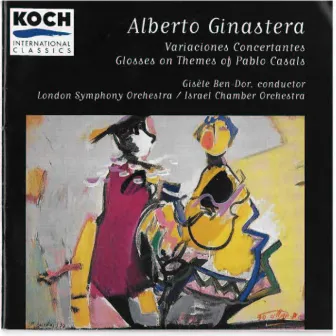 Ginastera: Glosses On Themes Of Pablo Casals; Variaciones Concertantes by London Symphony