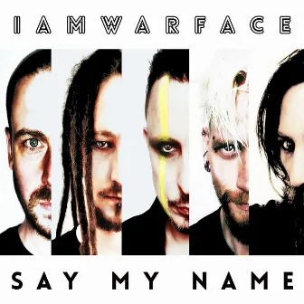 Say My Name (2023 Re-release) by Iamwarface