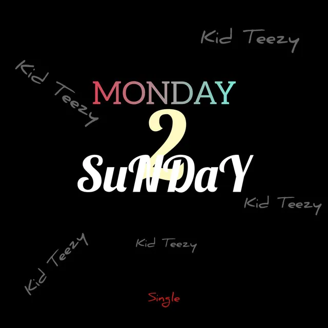 Monday 2 Sunday